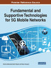 Fundamental and Supportive Technologies for 5G Mobile Networks (Advances in Systems Analysis, Software Engineering, and High Performance Computing)