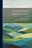 Johnsonian Miscellanies