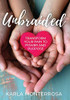Unbraided: Transform Your Pain to Power and Purpose
