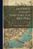 Inverness County Directory For 1887[-1920.]; Volume 1899