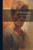 Phidias; Ou, Le Génie Grec (French Edition)