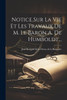 Notice Sur La Vie Et Les Travaux De M. Le Baron A. De Humboldt... (French Edition)