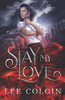 Slay My Love