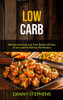 Low Carb: Delicious And Easy Low Carb Recipes 60 Days of Low carb Fat Burning Diet Recipes (Low Carb Cookbook for Beginners)