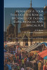 Report Of A Tour Through The Bengal Provinces Of Patna, Gaya, Mongir, And Bhagalpur: The Santal Parganas, Manbhum, Singhbhum, And Birbhum