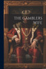 The Gamblers Wife