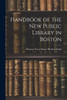 Handbook Of The New Public Library In Boston