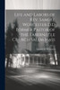 Life And Labors Of Rev. Samuel Worcester D.D Former Pastor Of The Tabernacle Church Salem Mass