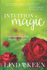 Intuition Magic: Understanding Your Psychic Nature