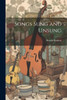 Songs Sung And Unsung