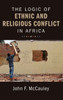 The Logic Of Ethnic And Religious Conflict In Africa