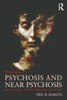 Psychosis And Near Psychosis: Ego Function, Symbol Structure, Treatment
