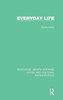 Everyday Life (Routledge Library Editions: Social And Cultural Anthropology)