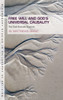 Free Will And God's Universal Causality: The Dual Sources Account (Bloomsbury Studies In Philosophy Of Religion)