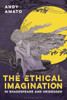 The Ethical Imagination In Shakespeare And Heidegger