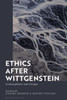 Ethics After Wittgenstein: Contemplation And Critique