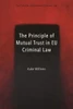 The Principle Of Mutual Trust In Eu Criminal Law (Hart Studies In European Criminal Law)