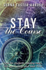 Stay The Course