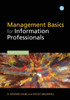 Management Basics For Information Professionals