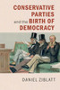 Conservative Parties And The Birth Of Democracy (Cambridge Studies In Comparative Politics)