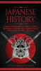Japanese History: Explore The Magnificent History, Culture, Mythology, Folklore, Wars, Legends, Great Achievements & More Of Japan
