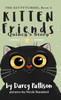 Kitten Friends: Quincy's Story (The Kittytubers)