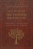 Daily Inspiration For The Purpose Driven Life: Scriptures And Reflections From The 40 Days Of Purpose