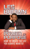 The Power Of Purpose: How To Create The Life You Always Wanted