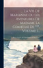 La Vie De Marianne Ou Les Aventures De Madame La Comtesse De ***, Volume 1... (French Edition)