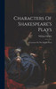 Characters Of Shakespeare's Plays: & Lectures On The English Poets