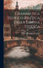Grammatica Teorico-Pratica Della Lingua Tedesca (German Edition)