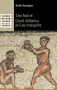 The End Of Greek Athletics In Late Antiquity (Greek Culture In The Roman World)