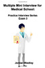 Multiple Mini Interview for Medical School: Practice Interview Series Exam 3
