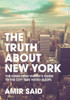 The Truth About New York: The Long-Term Visitor's Guide To The City That Never Sleeps