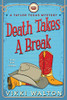 Death Takes A Break: A Taylor Texas Mystery
