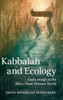 Kabbalah And Ecology: God's Image In The More-Than-Human World