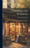 Fabrique De Romans: Maison Alexandre Dumas Et Compagnie (French Edition)
