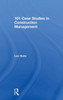 101 Case Studies In Construction Management
