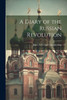 A Diary Of The Russian Revolution