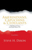 Amerindians, Capuchins & Cedulants: A Brief History Of Couva From Earliest Times To 1797