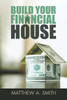 Build Your Financial House