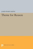 Theme For Reason (Princeton Legacy Library, 2393)