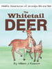 The Whitetail Deer (Wildlife Adventures Of Grandpa Bill And Nell)