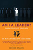 AM I a Leader?: The guide to your journey