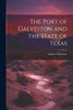 The Port Of Galveston And The State Of Texas