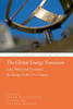The Global Energy Transition: Law, Policy And Economics For Energy In The 21St Century (Global Energy Law And Policy)
