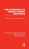 The Economics Of Unemployment Insurance (Routledge Library Editions: Employment And Unemployment)
