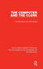 The Computer And The Clerk (Routledge Library Editions: The Economics And Business Of Technology)