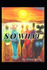 So What