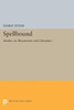 Spellbound: Studies On Mesmerism And Literature (Princeton Legacy Library, 1573)